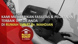 TEMPAT SUNAT DENGAN LAYANAN TERBAIK - RUMAH SUNAT DR. MAHDIAN