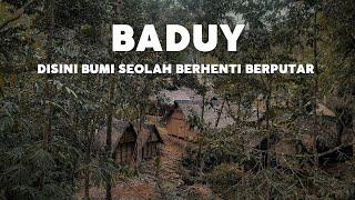 BADUY DISINI BUMI SEOLAH BERHENTI BERPUTAR  Dokumenter #baduy