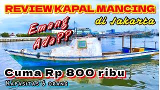 REVIEW KAPAL MANCING MURAH DI JAKARTA  KAPTEN ADI KM POPEYE