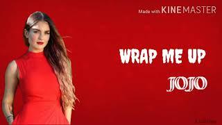 JoJo - Wrap Me Up Lyrics