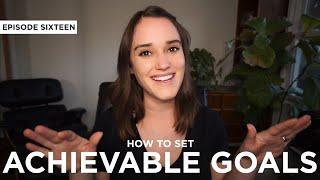 How to Set Achievable Goals