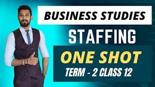 Staffing  Business studies  One shot  Class 12  term 2