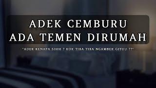 Adek Posesif ASMR Kakak Ngambek Cemburu