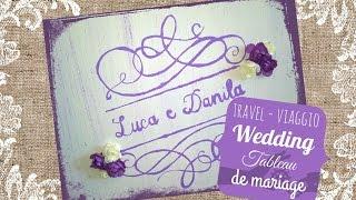 DIY Wedding tutorial Tableau de mariage tema viaggio - Travel-themed wedding tableau