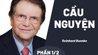 Bài Giảng Cầu Nguyện  Reinhard Bonnke Phần 1