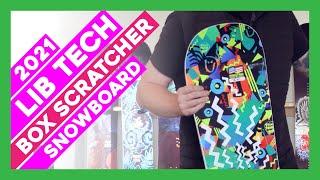 First look at the 2021 Lib Tech Box Scratcher Snowboard