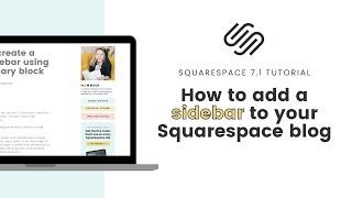 Squarespace Blog Post Sidebar Tutorial  How to create a sidebar in Squarespace 7.1