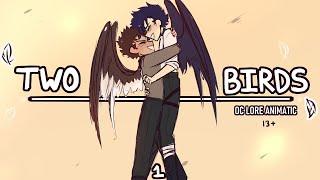 Two Birds  OC lore Animatic #1【Halence】