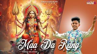 Maa Da Rang   Official Video   Harsh Skinder  Devotional Song 2024