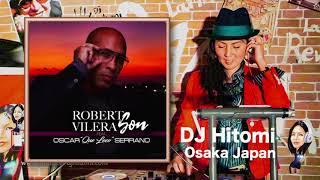 Vilera Son - Robert Vilera Oscar Serrano  Salsa DJ Hitomi Osaka Japan