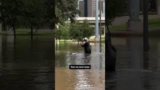 Flooded streets turn dangerous quickly in Houston