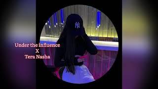 Under the influence X Tera Nasha   slowed reverb 