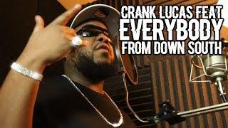 CRANK LUCAS FEATURING EVERYBODY FROM DOWN SOUTH