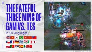 THE FATEFUL 3 MINS OF GAM VS. TES IN 18 LANGUAGES  Worlds 2022