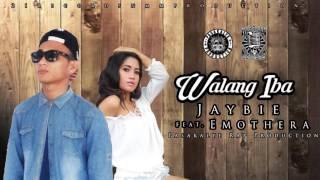 Walang Iba - Jaybie ft. Emothera  Pasakalye Rap Production 21Records