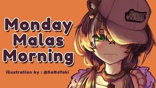 【M.M.M.】Monday Morning Malas  SUPER MALAS【Ayunda Risu】