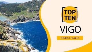 Top 10 Best Tourist Places to Visit in Vigo  Spain - English