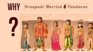 Why did Draupadi Marry 5 Pandavas??