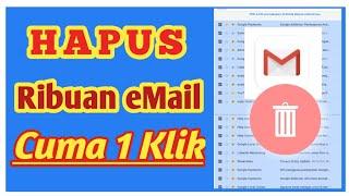 Cara Hapus Massal Ribuan Email Gmail Sekali Klik