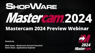 Mastercam 2024 Preview Webinar Recording