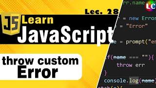 Javascript Custom Errors  Lecture 28  Learn Coding