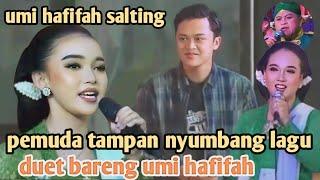 nempel terus.? pemuda tampan ini nyumbang lagu duet bareng umi hafifah gawe salting parah