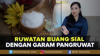 RUWATAN BUANG SIAL DENGAN GARAM PANGRUWAT