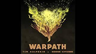 Tim Halperin X Hidden Citizens - Warpath Official Audio