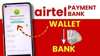 How to Transfer Money from Airtel Payment Bank Wallet to Bank?