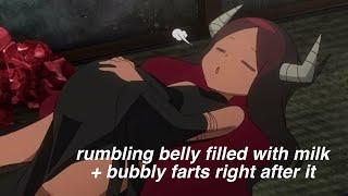rumbling belly filled with milk + bubbly farts right after it  mona