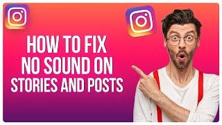 How To Fix No Sound On Instagram Stories And Posts 2024