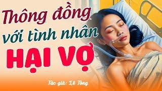 Hấp dẫn từ đầu tới cuối “ÂM MƯU CỦA GÃ CHỒNG” – Chuyện Đêm Khuya #doctruyendemkhuya