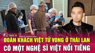 Đoàn khách Việt tử vong ở Thái Lan Có một nghệ sĩ Việt nổi tiếng  Nghệ An TV