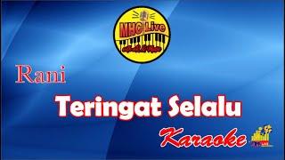 Rani - Teringat Selalu Karaoke lirik tanpa Vokal