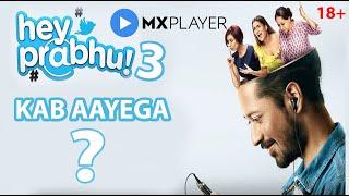 Hay Prabhu Season 3  Hay Prabhu 3  Kab Ayega  Mx Player