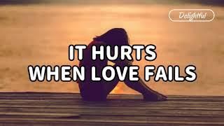 It Hurts When Love Fails Lyrics  Nelson Del Castillo