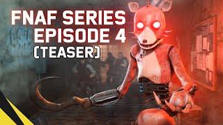 FIVE NIGHTS AT FREDDY’S SERIES Episode 4 Teaser  FNAF Animation