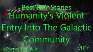 Best HFY Reddit Stories Humanitys Violent Entry Into the Galactic Community