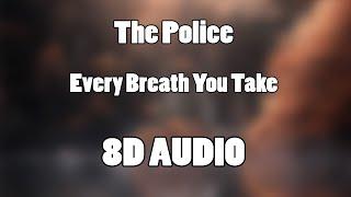 The Police - Every Breath You Take 8D Audio