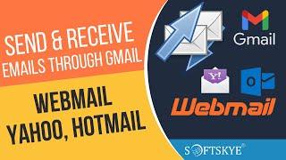 Send & Receive Yahoo Hotmail Webmail Emails Through Gmail