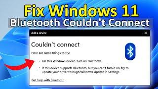 Windows 11 Bluetooth Couldnt Connect Fix  Bluetooth On Off Option Missing On Windows 11