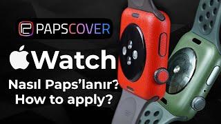 Apple Watch Nasıl Papslanır? Apple Watch Kaplama