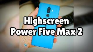 Photos of the Highscreen Power Five Max 2  Not A Review