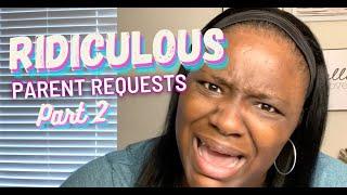 Teacher Reads Ridiculous Parent Requests PART 2