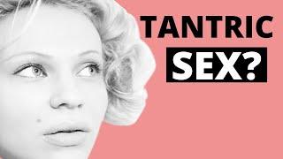 What Is Tantric Sex and Why Would You Want to Practice It?