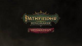 Pathfinder Kingmaker - Varnholds Lot DLC Trailer