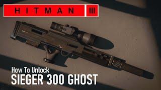 HITMAN 3 - How To Unlock - The Sieger 300 Ghost