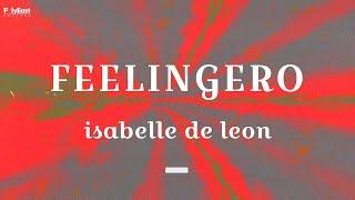 Isabelle de Leon - Feelingero Lyric Video