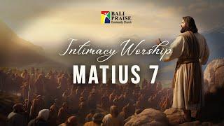 Intimacy Worship  Matius 7