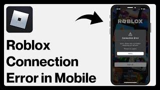 How to fix Roblox Connection Error in Mobile 2024